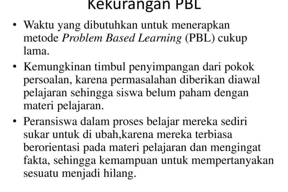 Kelebihan Dan Kekurangan Model Pbl Versus Beda 